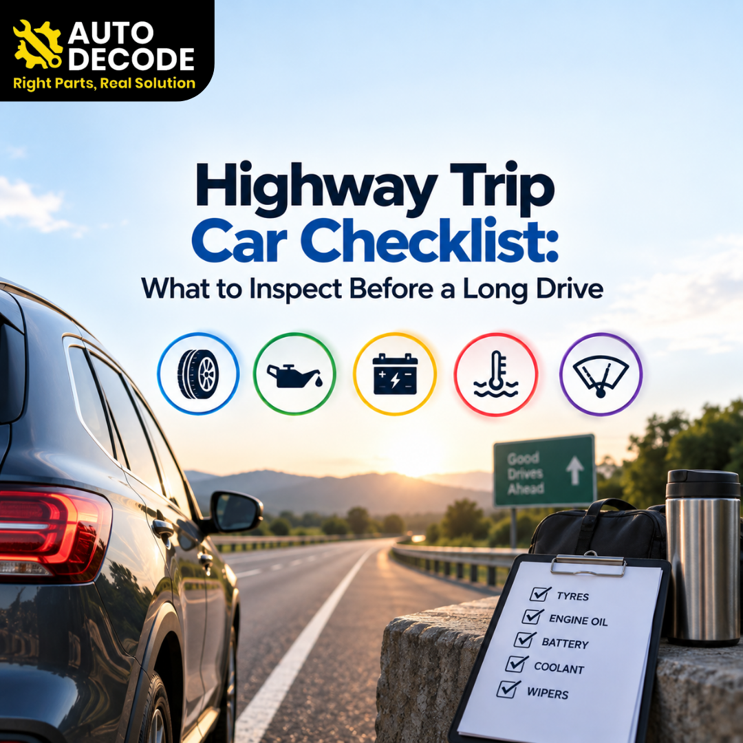 Highway Trip Car Checklist: What to Inspect Before a Long Drive