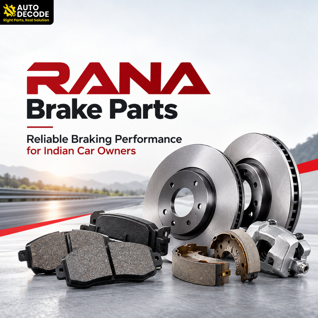 Rana Brake Parts – Reliable Braking Performance for Indian Car Owners