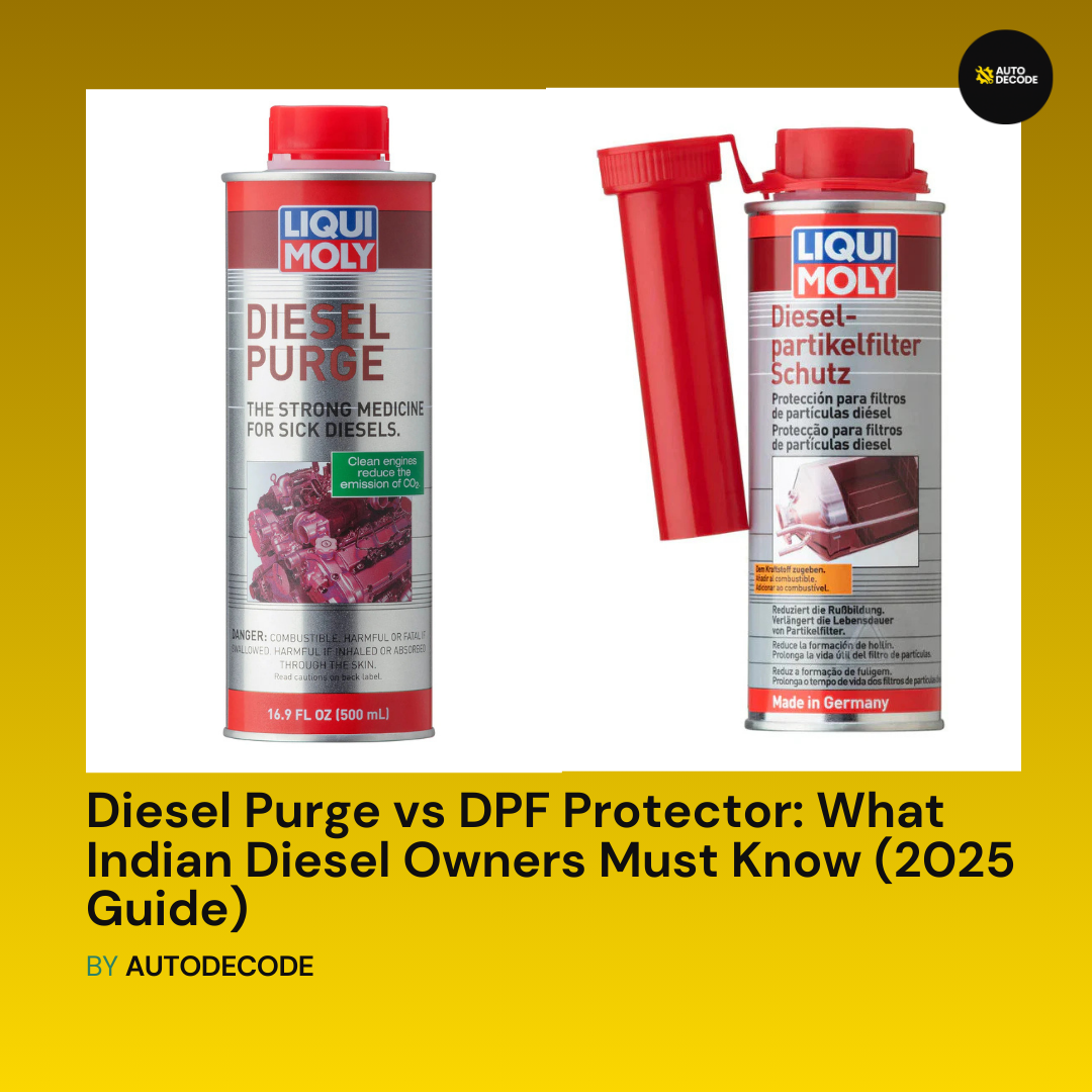 Diesel Purge vs DPF Protector: What Indian Diesel Owners Must Know (2025 Guide)