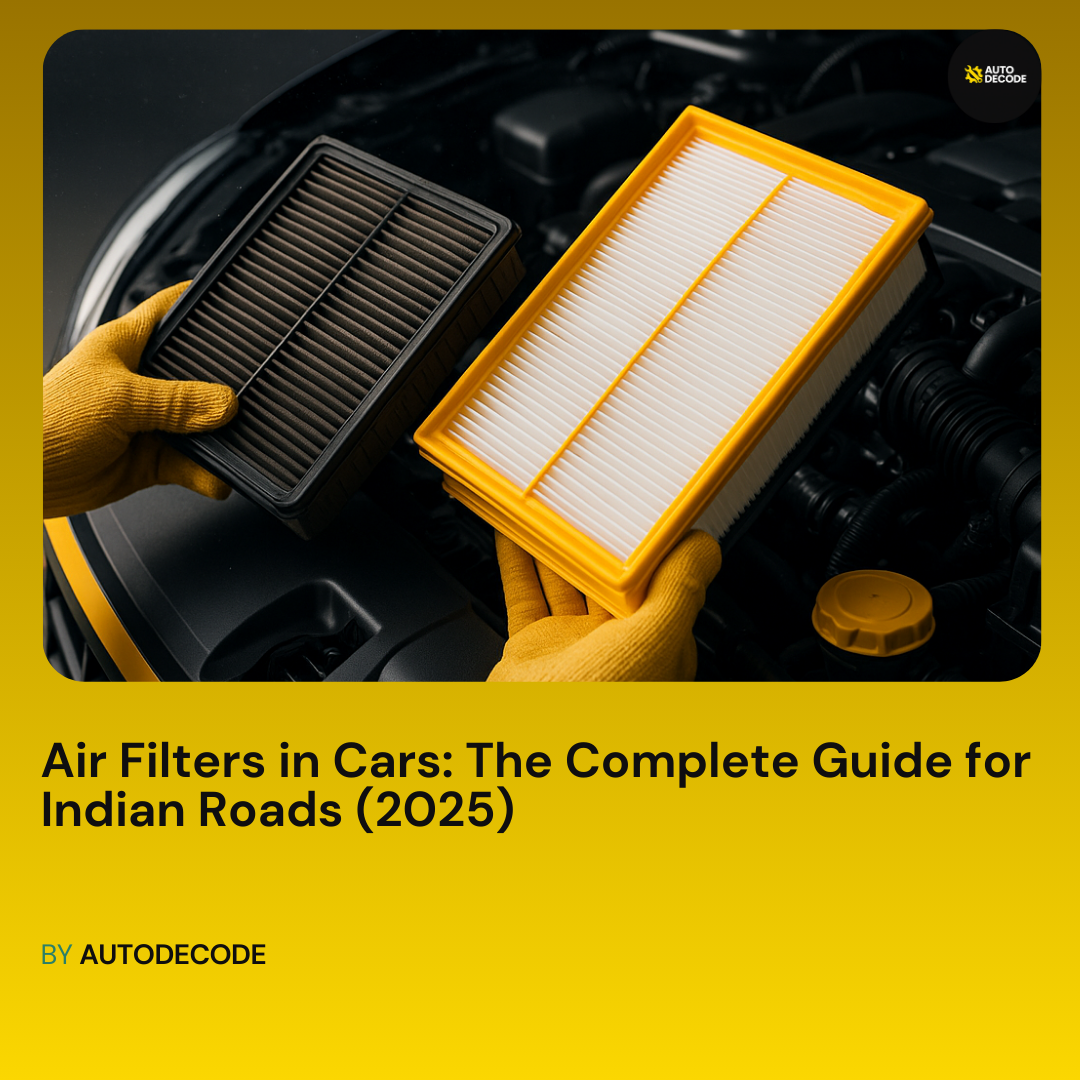 Air Filters in Cars: The Complete Guide for Indian Roads (2025)