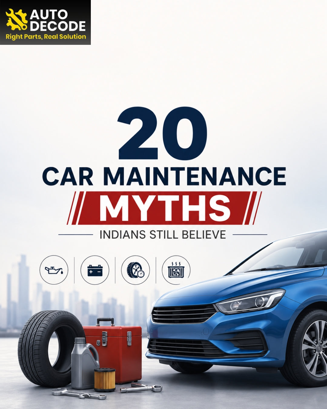 20 Car Maintenance Myths Indians Still Believe